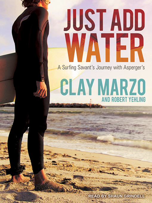 Title details for Just Add Water by Clay Marzo - Available